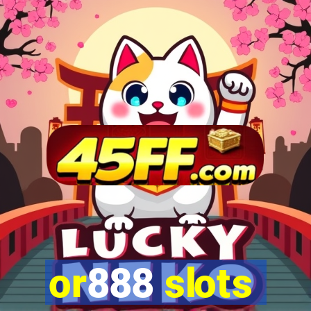 or888 slots
